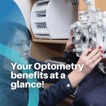 Your Optometry benefits at a glance