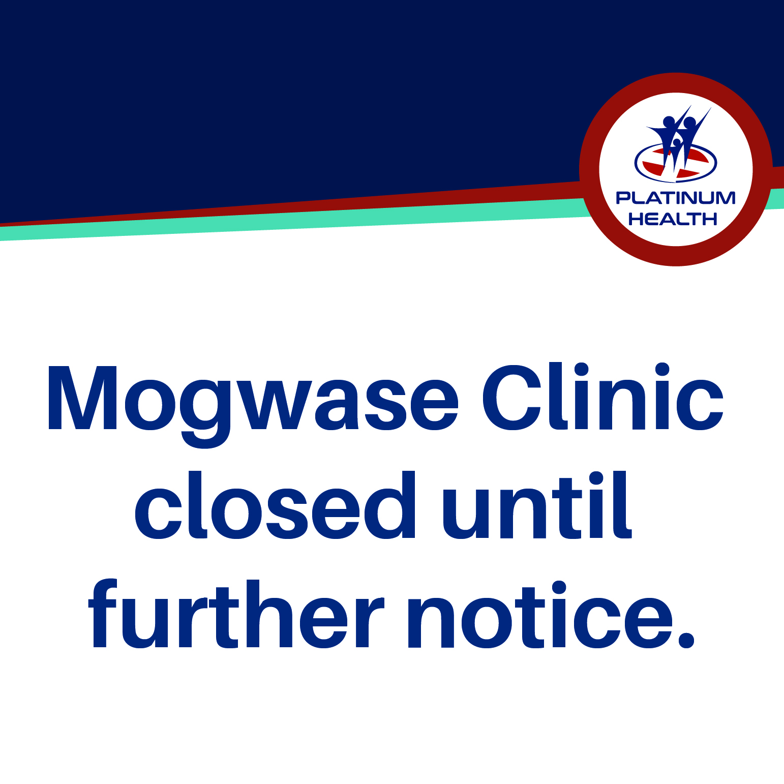Notice from Platinum Health stating Mogwase Clinic closed until further notice