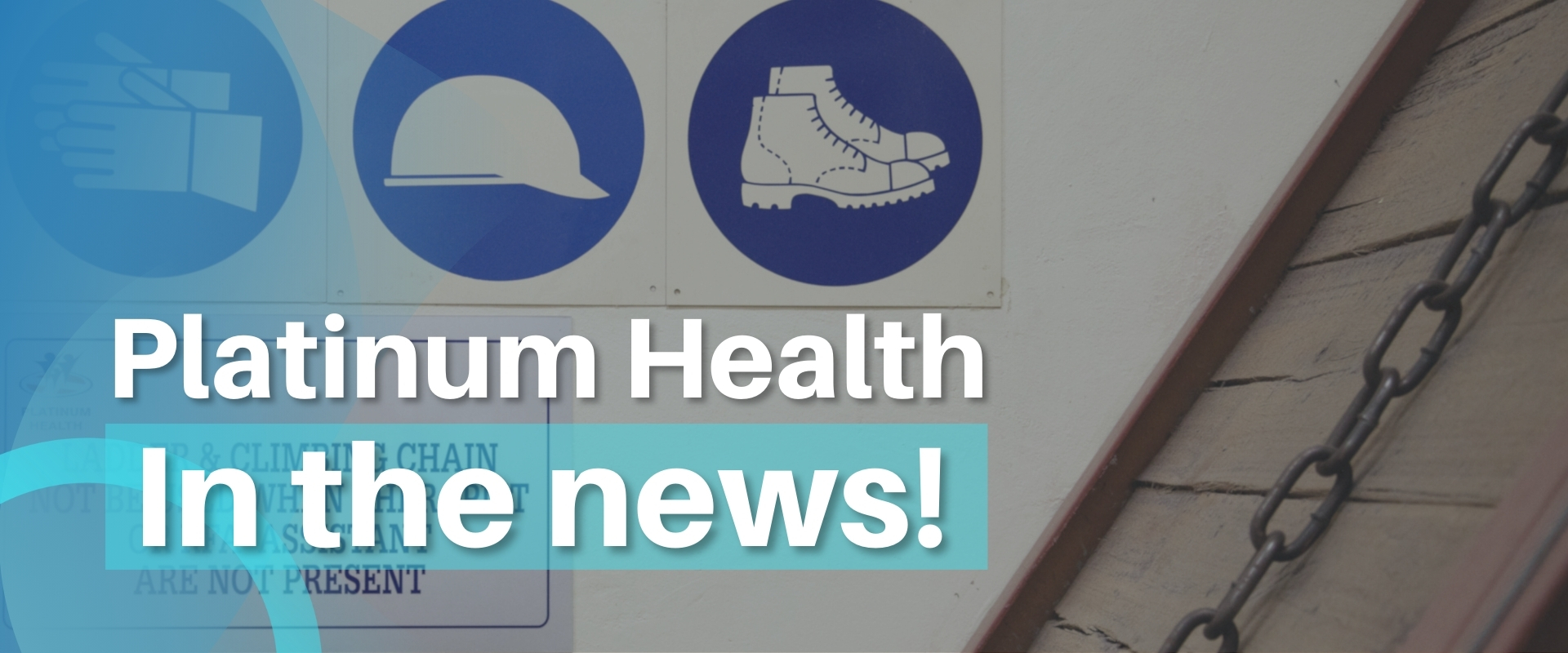 Platinum Health safety signage with hard hat and safety boots symbols – Platinum Health in the news banner