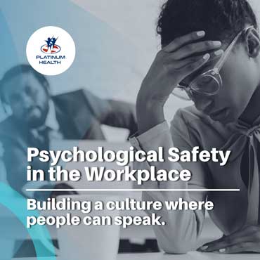 Psychological Safety in the Workplace – supporting employee mental health and open communication